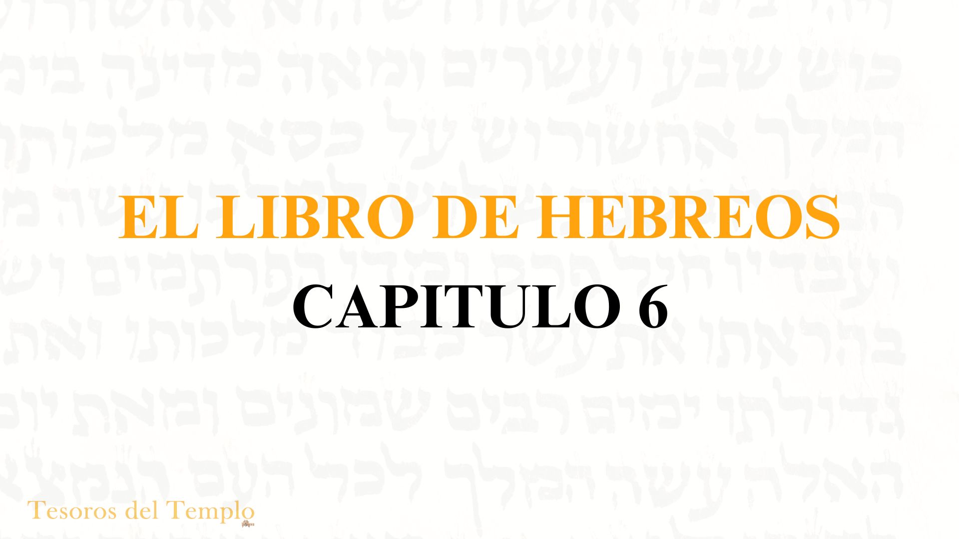 El libro de Hebreo Capitulo 6