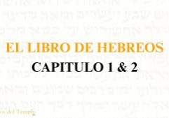 El libro de Hebreo Capitulo 1 y 2