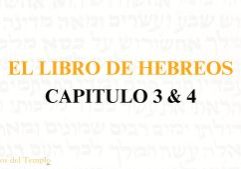 El libro de Hebreo Capitulo 3 y 4