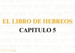 El libro de Hebreo Capitulo 5