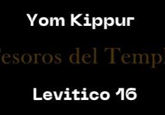 Yom Kippur y Levitico 16