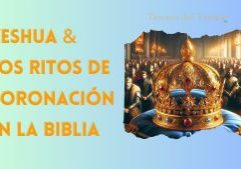 Yeshua y los Ritos de Coronación en la Biblia